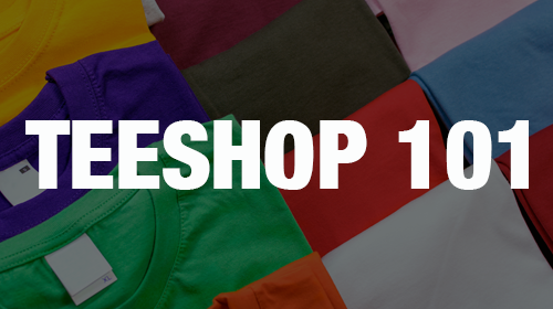 TeeShop 101 Course