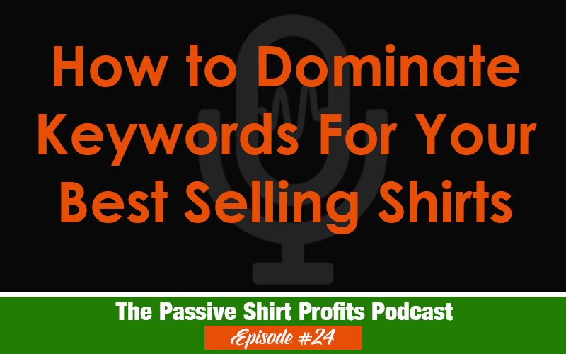 How to Dominate Keywords on Merch By Amazon