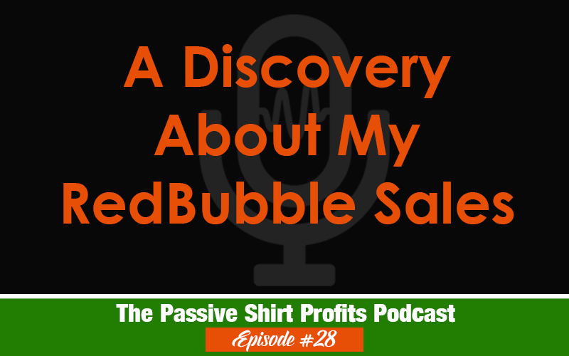 A Discovery About My RedBubble Sales