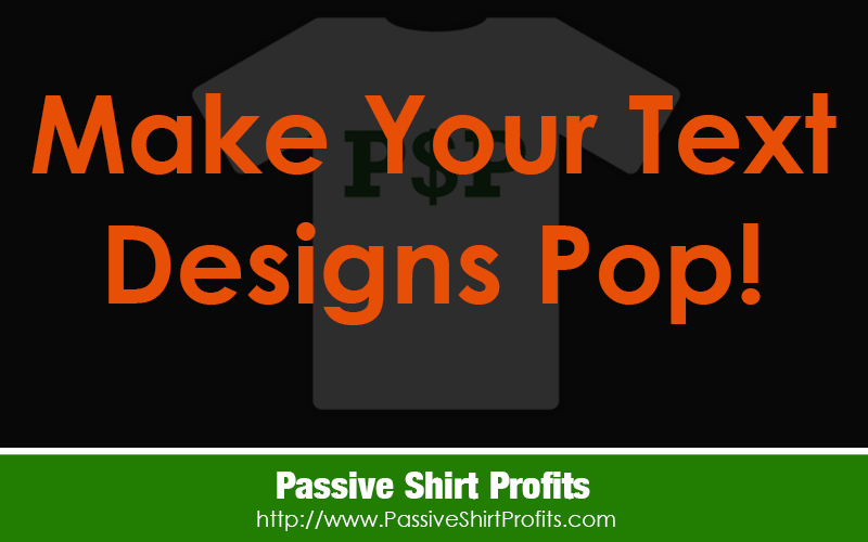 How to Make Your T-Shirt Text Designs Pop