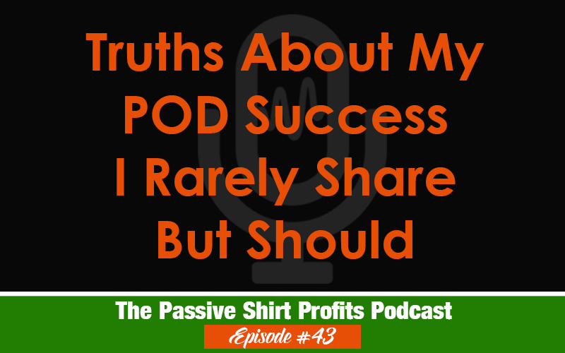 Truths About My POD Success I Rarely Share