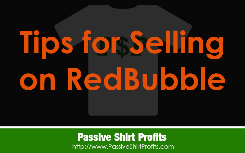 Tips for Selling on RedBubble in 2018
