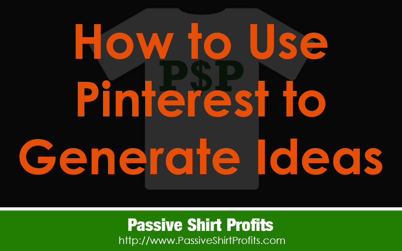 How to Use Pinterest For T-Shirt Ideas