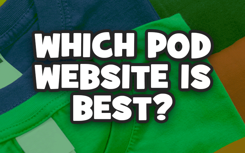 Which Print on Demand Website is Best?